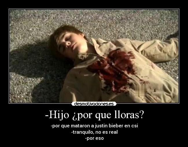 -Hijo ¿por que lloras? - 