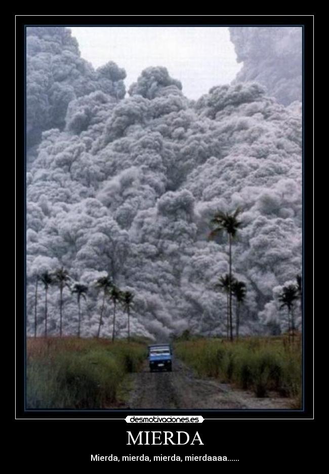 MIERDA - Mierda, mierda, mierda, mierdaaaa......
