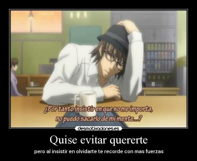 Quise evitar quererte -