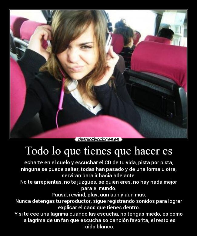 Todo lo que tienes que hacer es - 