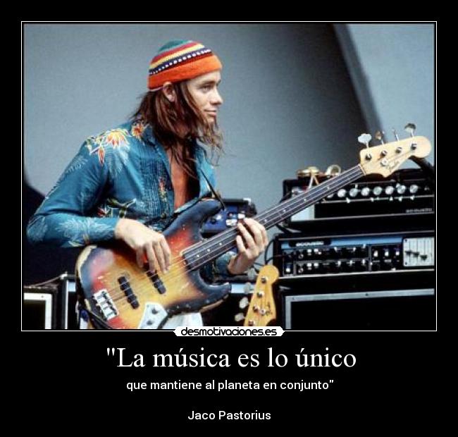 La música es lo único -