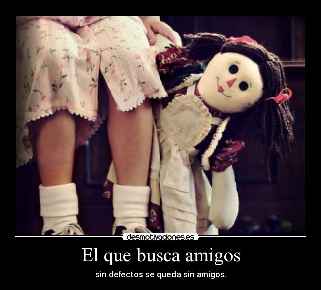 El que busca amigos -