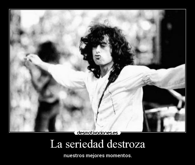 carteles tenyearsgone jimmy page haciendo tonto desmotivaciones