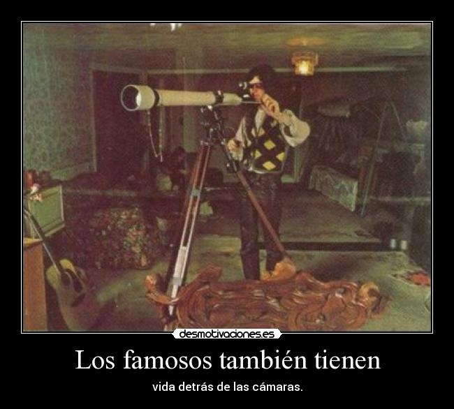 Los famosos también tienen - 