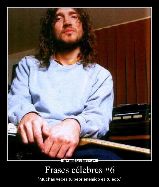 Frases célebres #6 -