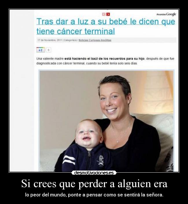 Si crees que perder a alguien era - lo peor del mundo, ponte a pensar como se sentirá la señora.