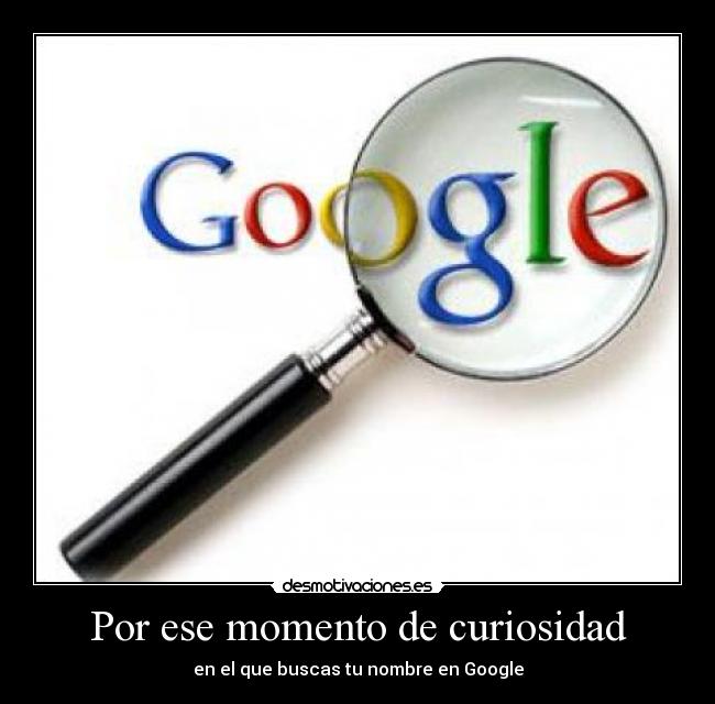 Por ese momento de curiosidad - 