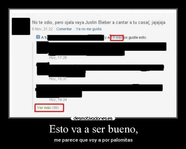 Esto va a ser bueno, - me parece que voy a por palomitas