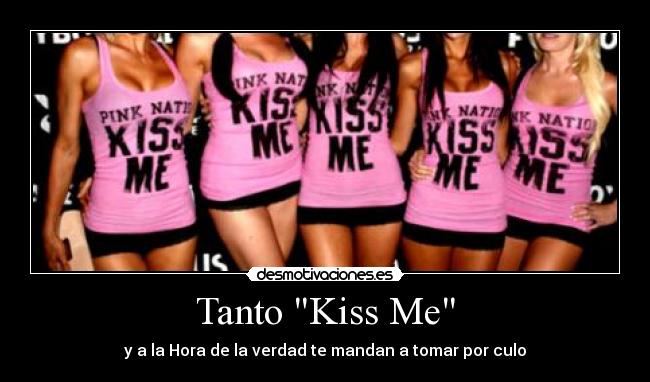 Tanto Kiss Me -