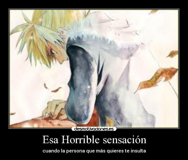 Esa Horrible sensación - cuando la persona que más quieres te insulta