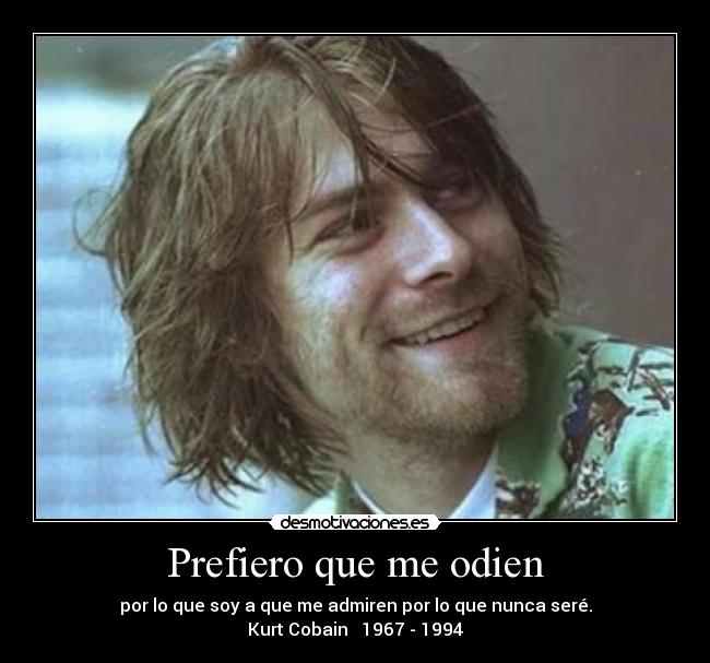 Prefiero que me odien -