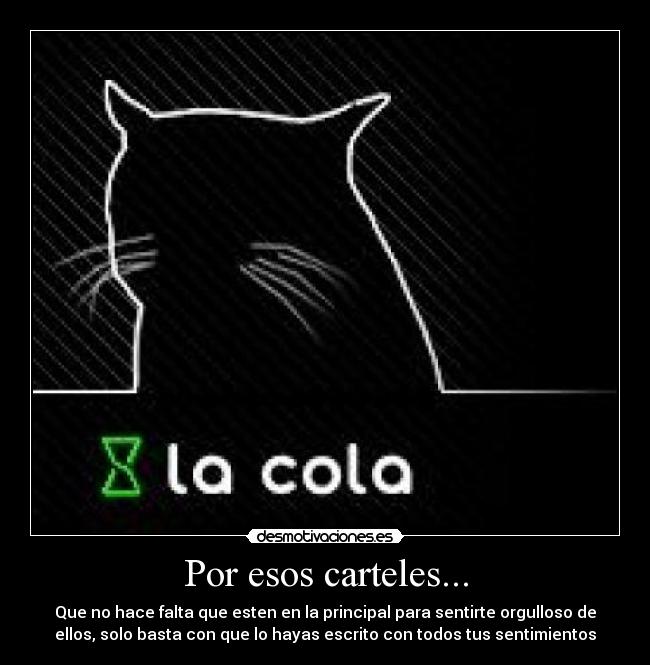 Por esos carteles... -