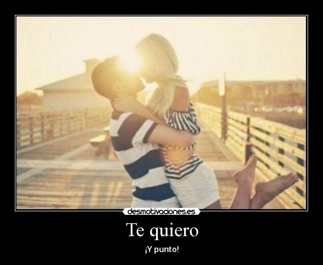 Te quiero -