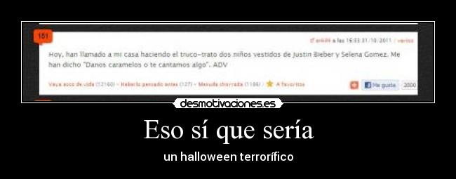 Eso sí que sería - un halloween terrorífico