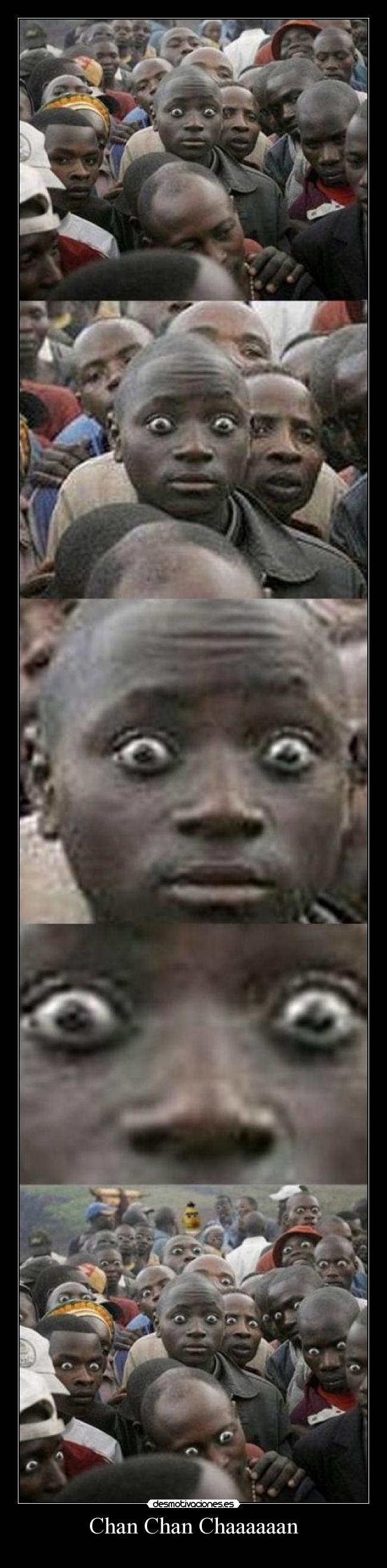 Chan Chan Chaaaaaan - 