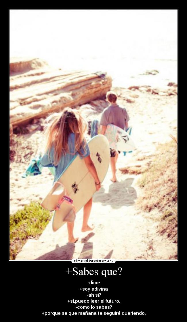 +Sabes que? -