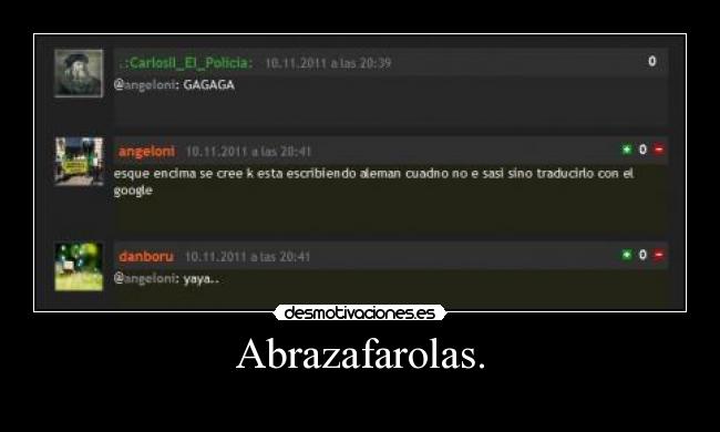 Abrazafarolas. -