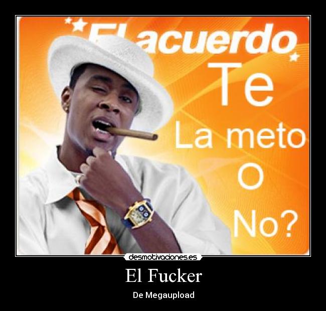 El Fucker - De Megaupload
