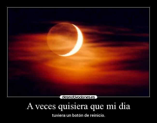 A veces quisiera que mi dia - 
