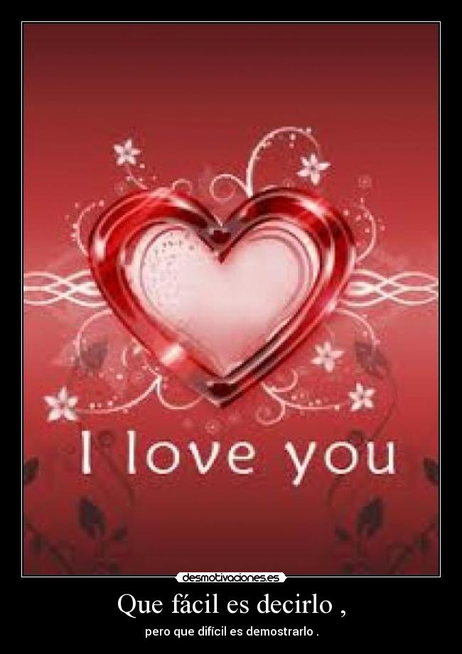 Que fácil es decirlo , -