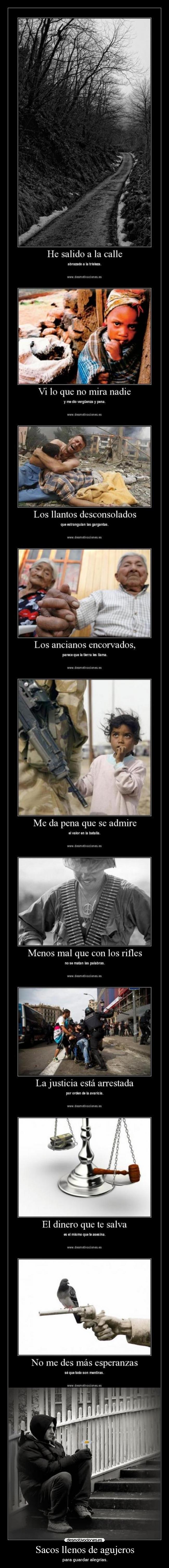 Sacos llenos de agujeros - para guardar alegrías.