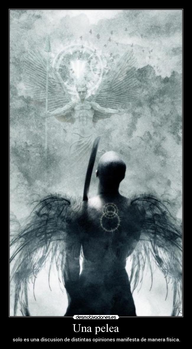 Una pelea - solo es una discusion de distintas opiniones manifesta de manera física.