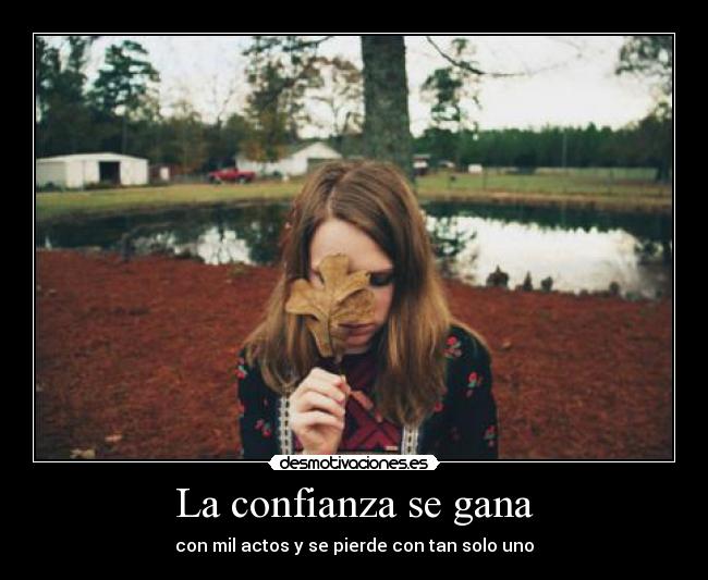 La confianza se gana -