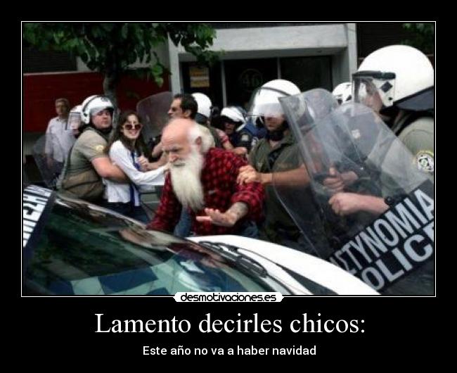 Lamento decirles chicos: -