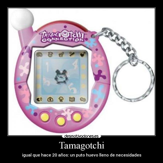 Tamagotchi - igual que hace 20 años: un puto huevo lleno de necesidades