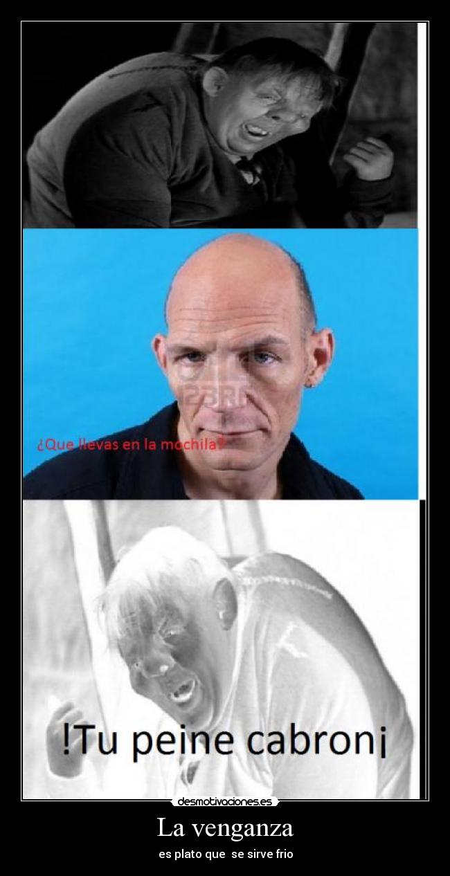La venganza - es plato que se sirve frio