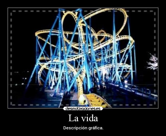 La vida -