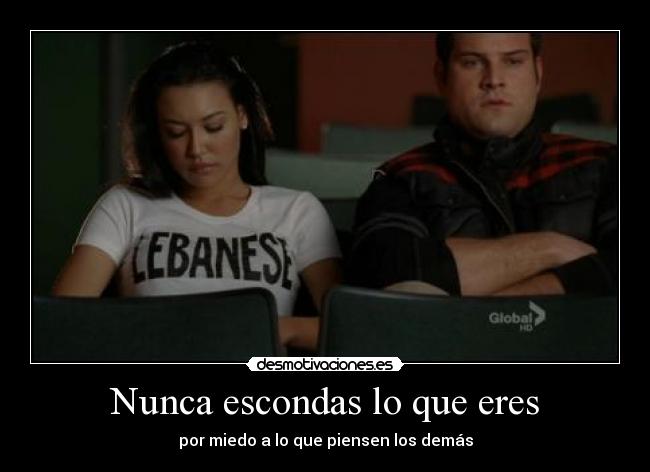 Nunca escondas lo que eres -