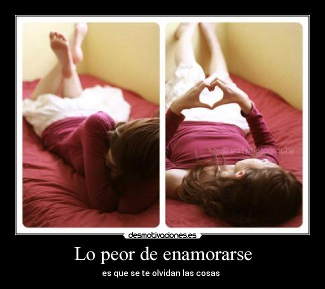 Lo peor de enamorarse -