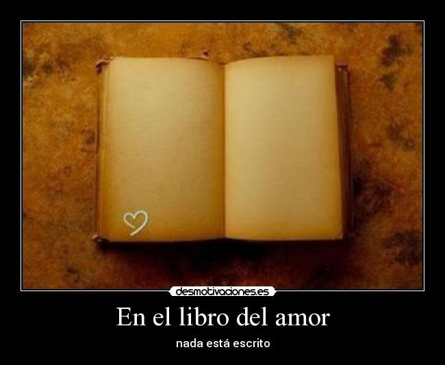 En el libro del amor - nada está escrito