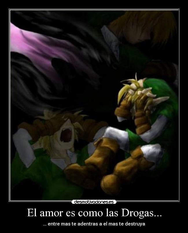 El amor es como las Drogas... -