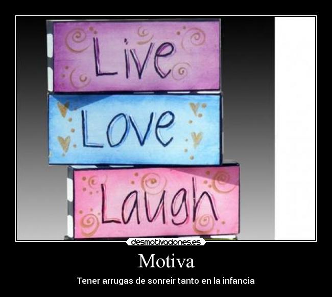 Motiva - Tener arrugas de sonreir tanto en la infancia