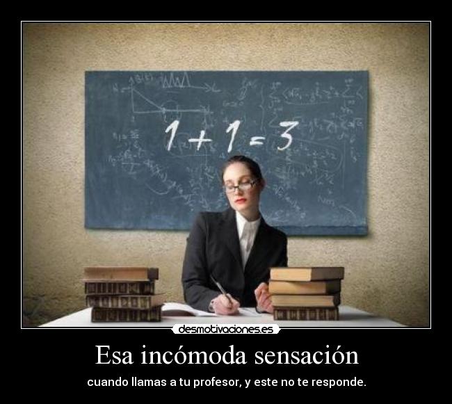 Esa incómoda sensación -