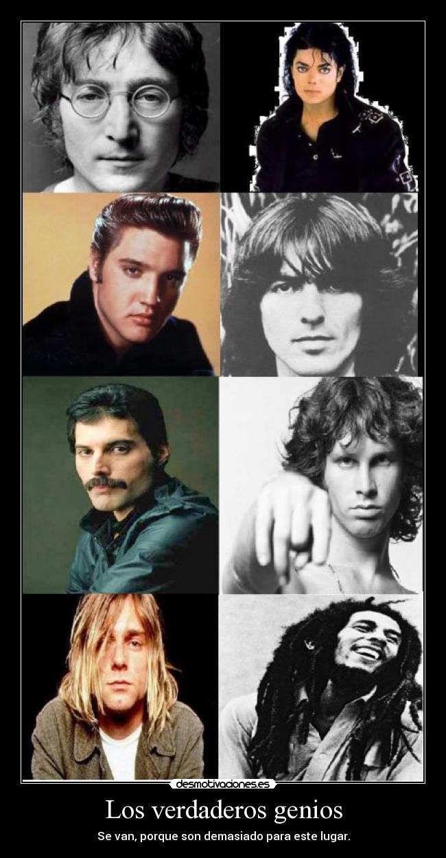 Los verdaderos genios - Se van, porque son demasiado para este lugar.