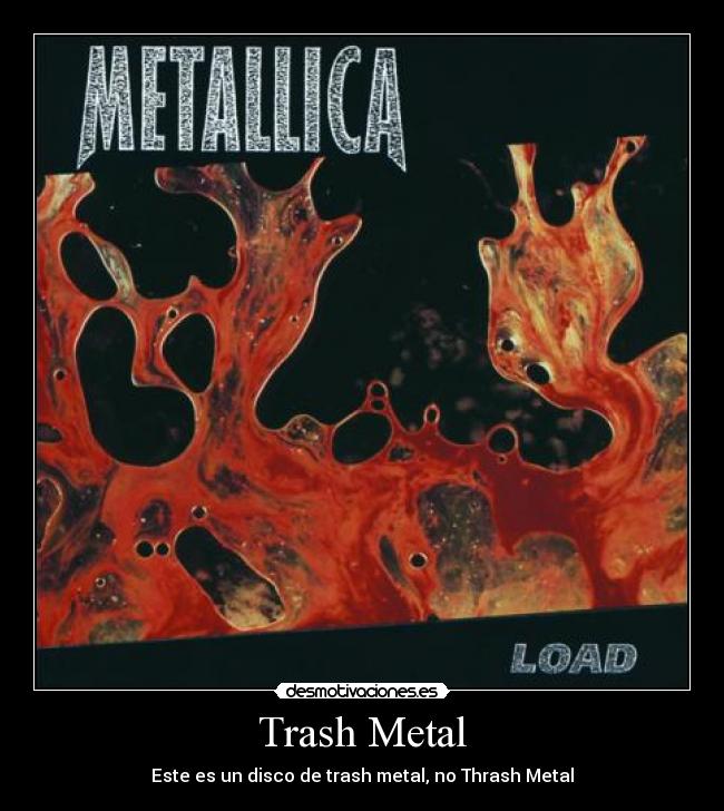Trash Metal - Este es un disco de trash metal, no Thrash Metal