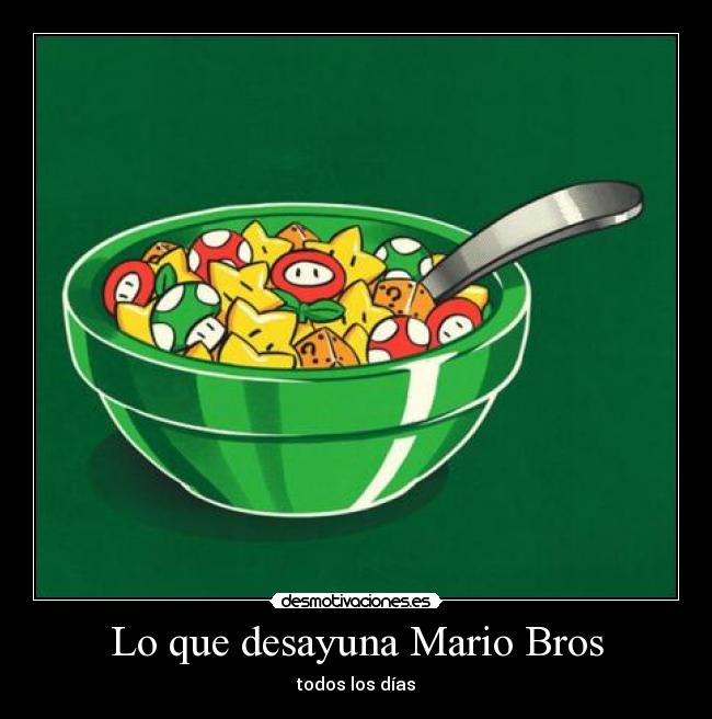 Lo que desayuna Mario Bros - todos los días