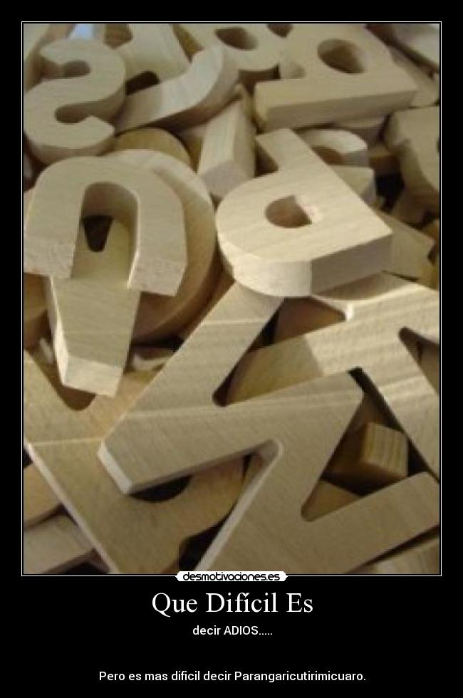 Que Difícil Es -