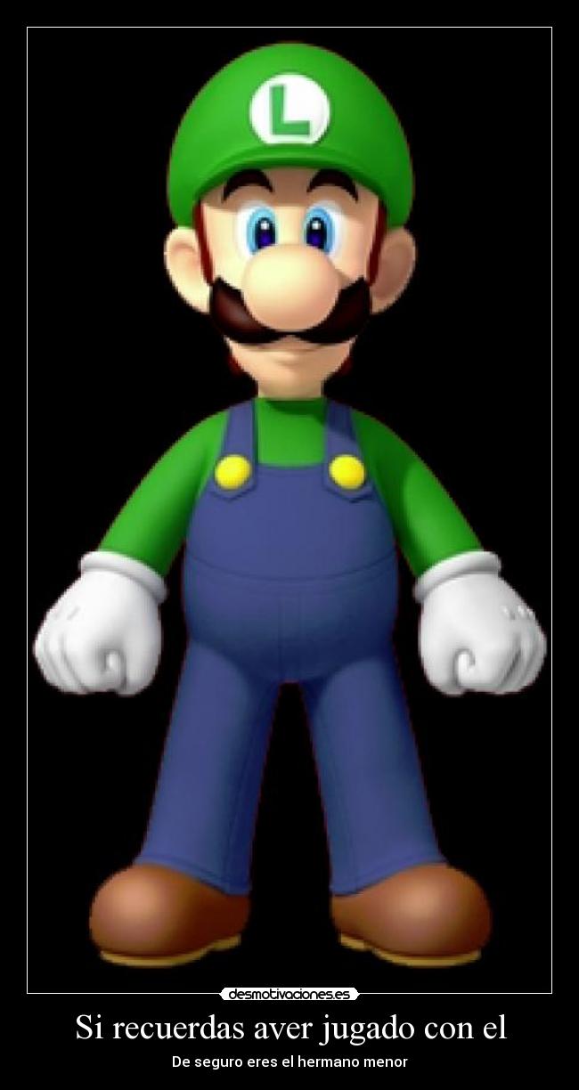 Si recuerdas aver jugado con el -