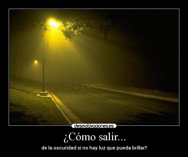 ¿Cómo salir... -