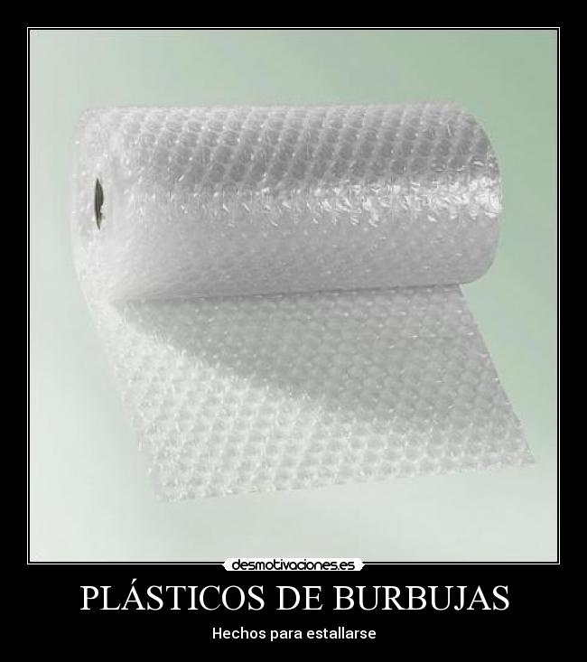 carteles plasticos burbujas desmotivaciones