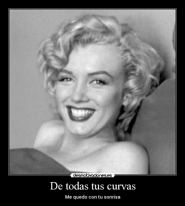 De todas tus curvas - Me quedo con tu sonrisa