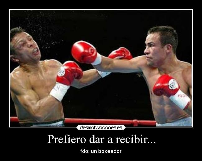 Prefiero dar a recibir... -
