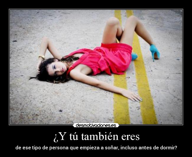 ¿Y tú también eres -