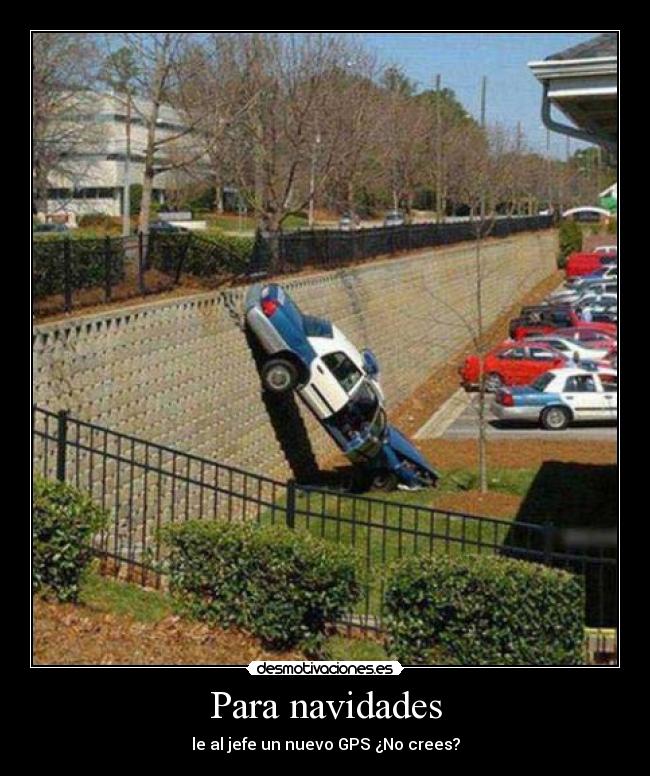 Para navidades - le al jefe un nuevo GPS ¿No crees?