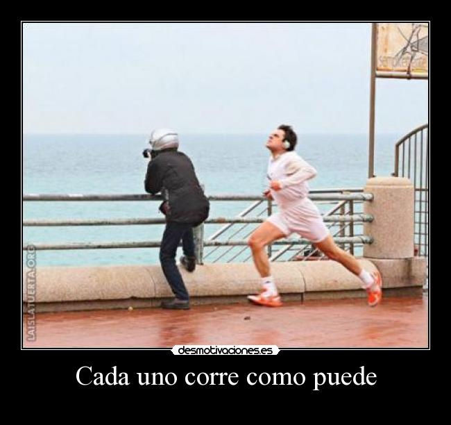 Cada uno corre como puede - 