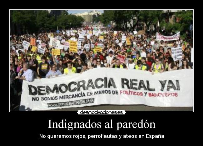Indignados al paredón -